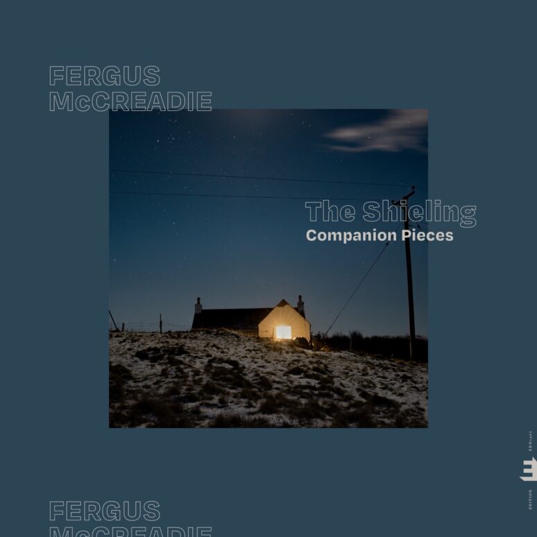 Fergus McCreadie – The Shieling – Companion Pieces