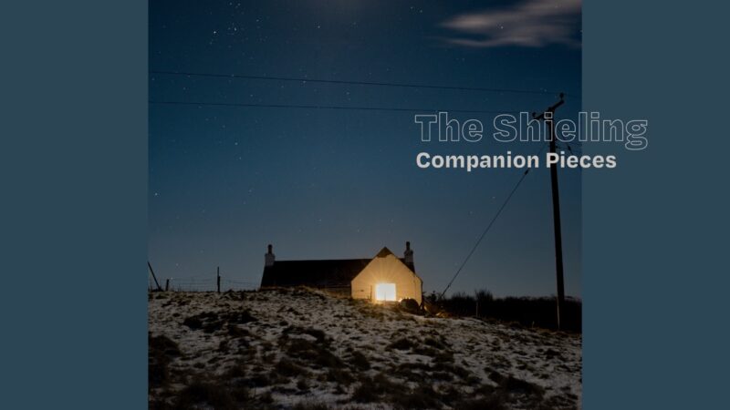 Fergus McCreadie – The Shieling – Companion Pieces