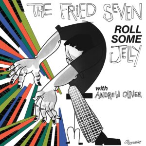 Albumhoes Roll Some Jelly van The Fried Seven