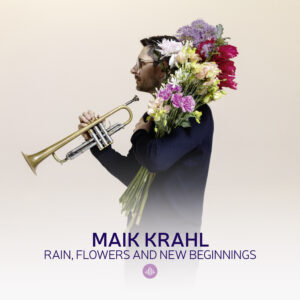 Albumhoes Rain, Flowers and New Beginnings van Maik Krahl