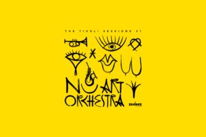 Gele albumhoes van The Tivoli Sessions #1 van Nu Art Orchestra, met zwarte getekende symbolen en de bandnaam
